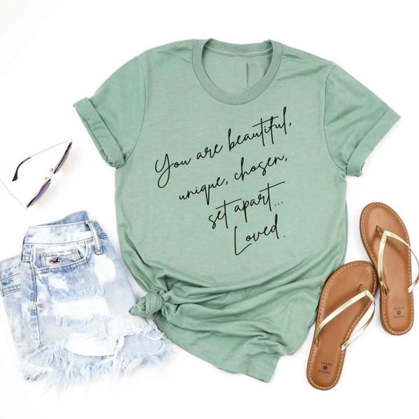 You are Beautiful, Unique, Chosen....T-Shirt